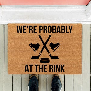 Probably At The Rink Doormat | Hockey | Funny Doormat | Housewarming Gift | Closing Gift | Hockey Gift | Father&#39;s Day Gift | Hockey Family