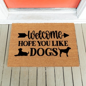 Welcome Hope You Like Dogs | Welcome Mat | Dogs Doormat | Funny Doormat  | New Home Door Mat | Dogs Rug | Housewarming Gift | Funny Gifts