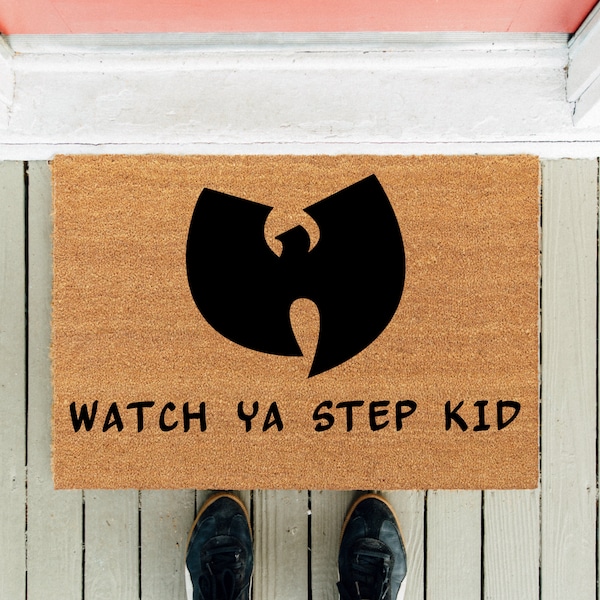 Regarder Ya Step Kid | Tapis de bienvenue | Cadeau Fête des Mères | Paillasson drôle | Paillasson amusant | Tapis frontal | Cadeau chic | Meilleur cadeau Wu