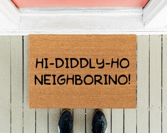 Hi Diddly Ho Neighborino Fußmatte: Lustige TV-Show inspiriert Willkommensmatte