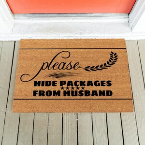 Please Hide Packages from Husband | Welcome Doormat | Funny Doormat  | New Home Gift | Funny Rug | Housewarming Gift | Funny Gift