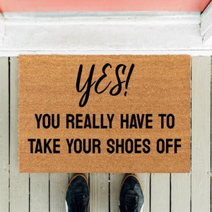 Funny Doormat: Yes You Really Have to Take Your Shoes Off