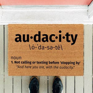 Audacity Door Mat | Funny Doormat | Housewarming Gift | New Home Gift | Funny Rug | Home Decor | Closing Gifts | Halloween | Go Away Mat