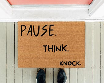 Pause Think Knock | Lustiges Zuhause Geschenk