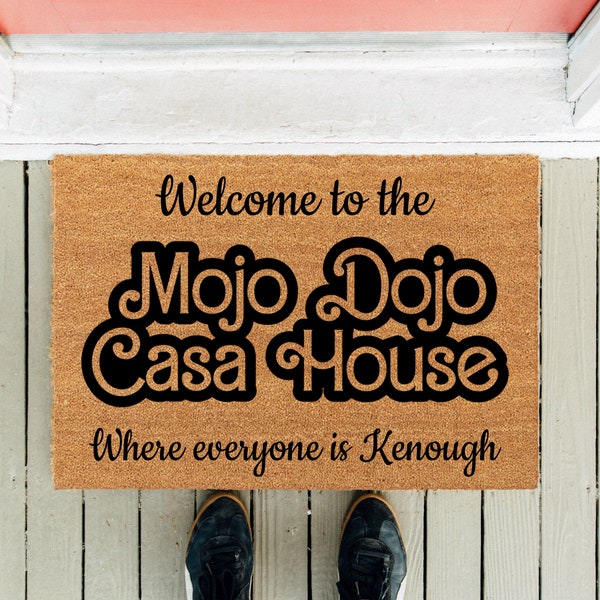 Mojo Dojo Casa Haus Jeder ist Kenough | Willkommen Matte | Film Fußmatte | Lustige Fußmatte | Lustiger Hut | Vorderseite Teppich | Edles Geschenk | Bestes Geschenk