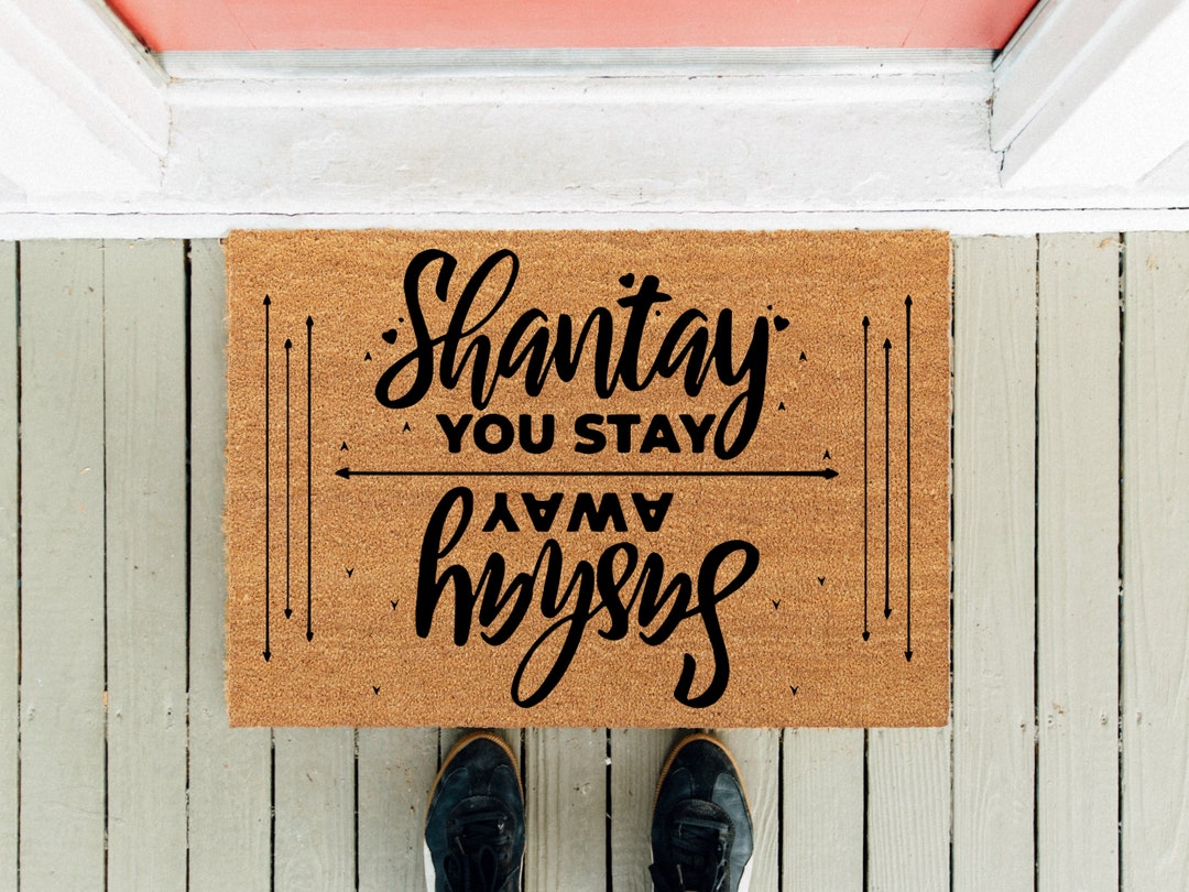Sashay Away Shantay You Stay Rupaul's Drag Race Sassy Mat Funny Doormat