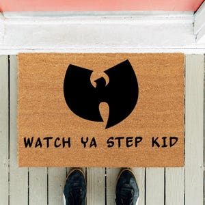 Watch Ya Step Kid dörrmatta: Rolig välkomstmatta, Wu-present
