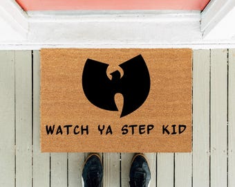 Watch Ya Step Kid Doormat: Funny Welcome Mat, Wu Gift