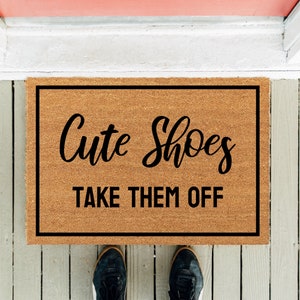 Cute Shoes Take Them Off Doormat | Welcome Mat | Housewarming Doormat | Funny Doormat  | Door Mat | Front Rug | Gag Gift | New Home Gift