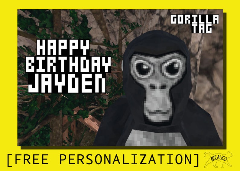 May include: A birthday card featuring a gorilla wearing a black hoodie and a pixelated gorilla mask. The card says "Happy Birthday Jayden" and "Gorilla Tag" in a pixelated font. The card also says "[FREE PERSONALIZATION]" at the bottom.