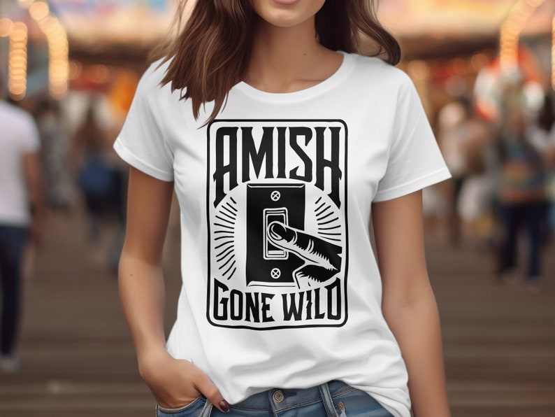 Amish Gone Wild T-shirt, Trendy Black and White Graphic Tee, Available ...