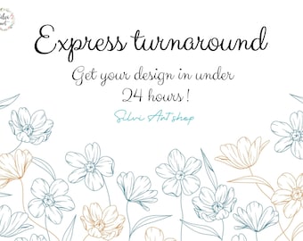 Express Turnaround/ Get your design by SilviArtss in under 24 hours