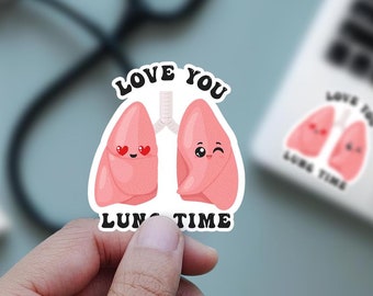 Love you lung time sticker for icu pulmonary gift sticker for md, icu pulmonologist sticker, icu nurse gift, cute lung sticker medical gift