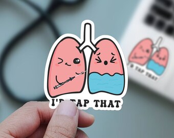 I'd Tap That lung sticker for icu pulmonary gift sticker for md, icu pulmonologist sticker, icu nurse gift, cute lung sticker medical gift,