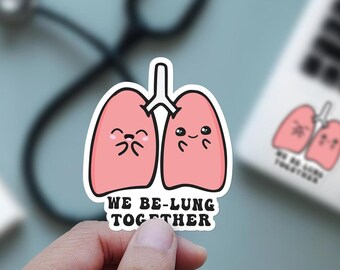 We Belung Together sticker for icu pulmonary sticker for md, icu pulmonologist sticker, icu nurse gift, cute lung sticker medical gift, vday