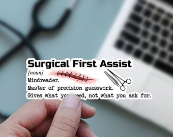 Surgical First Assist Definition Sticker, OR nurse decal, Gift for surgical nurse, for operating room nurse, nursing sticker, OR Nurse