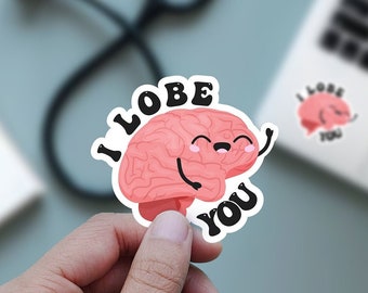 I lobe you cute valentines anatomy sticker, cute brain anatomical sticker, neurology funny sticker for nurse, brain sticker for healthcare