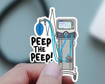Peep the peep sticker for icu doctor gift sticker for nurse, icu pulmonologist sticker, icu nurse gift, cute ventilator sticker rt gift