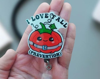 I Love Fall Prevention Badge Reel, Funny Physical therapy badge, Gait belt badge reel, pt Fall risk, DPT badge, PTA badge, PT student gift