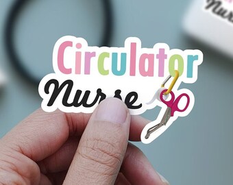 Circulator Nurse OR Sticker, Gift for Circulating Nurse, for surgical nurse, for operating room nurse, rn sticker, stocking stuffer, rn gift