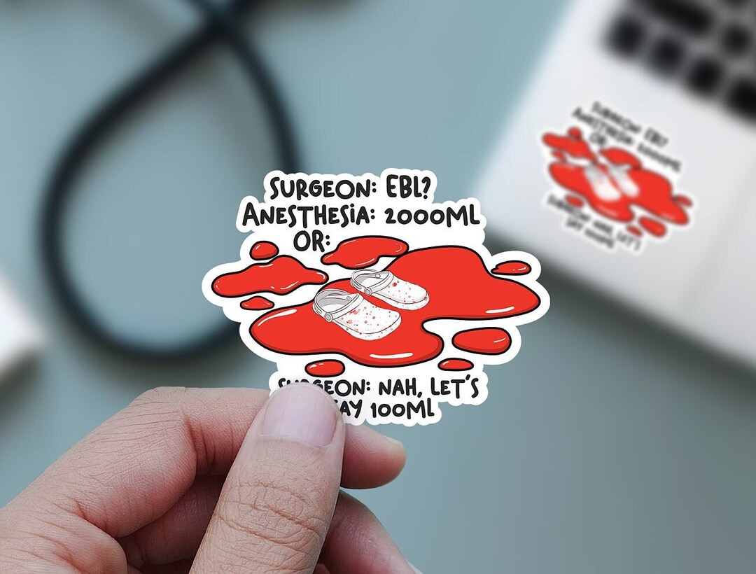 Medical Sticker Meme Funny Surgery Sticker, OR Nurse Gift, Anesthesiologist Decal, Funny ...