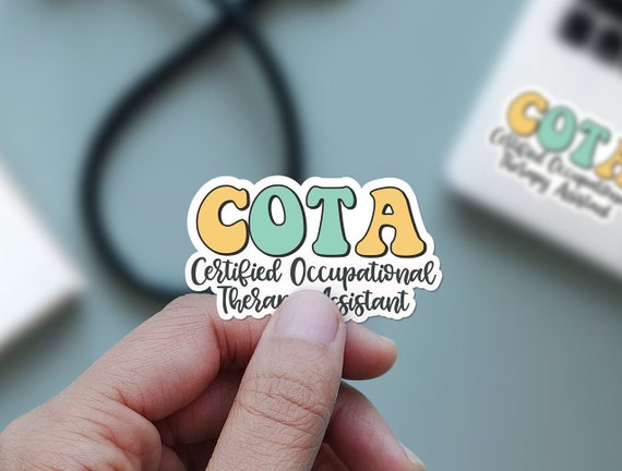 Occupational Therapy Assistant Sticker, COTA Gift, ot student gift, Occupational therapist assistant gift, rehabilitation sticker for ota