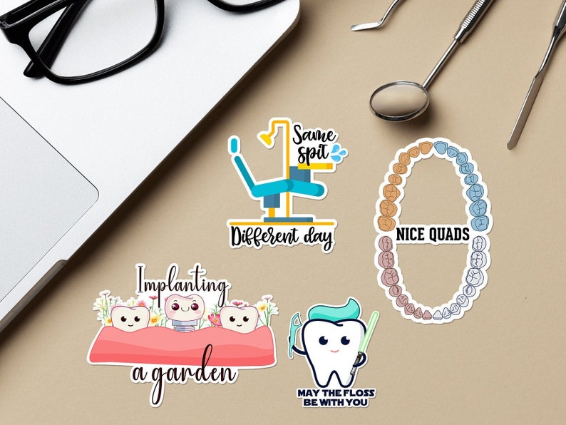 May include: Four colourful stickers with dental-themed puns. The first sticker shows a dental chair with the text "Same Spit Different Day". The second sticker shows a circle of teeth with the text "Nice Quads". The third sticker shows three teeth with flowers and the text "Implanting a garden". The fourth sticker shows a tooth with a lightsaber and the text "May the floss be with you".