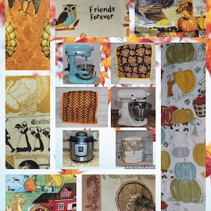 May include: A collage of images featuring Thanksgiving-themed fabrics, kitchen appliances, and decorations. The fabrics feature turkeys, owls, pumpkins, and other fall motifs. The appliances include a stand mixer, a pressure cooker, and a food processor. The decorations include a variety of fall-themed items, such as pumpkins, gourds, and leaves.
