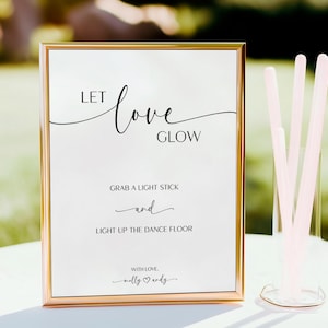 Glow Stick Wedding Sign Template, Light Up The Dance Floor Sign, Let Love Glow Sign, 5x7&quot;, 8x10&quot;, Editable Glow Sticks Sign, BL60