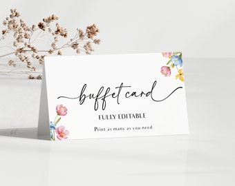 May include: A white card with the text "buffet card" in black cursive script. The card is decorated with watercolour flowers in shades of pink, blue, and yellow. The text "FULLY EDITABLE" and "Print as many as you need" is also printed in black.