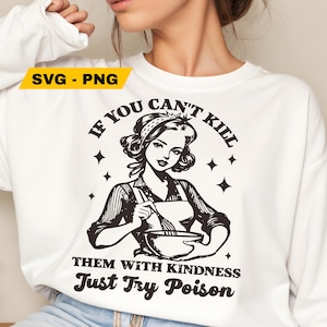 Mátalos con amabilidad SVG PNG moda vintage retro ama de casa divertida sublimación sarcástica mamá png camiseta taza tote png SVG cortar archivo descargar