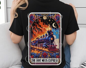 Hot Mess Express Tarot Card PNG, Funny Quote Mom Sublimation Design, Sarcastic Tarot Cool Popular Mom Humor T-Shirt PNG, Digital Download