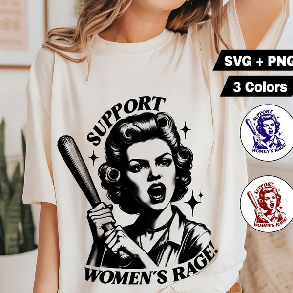 Support Womens Rage PNG Funny Sarcastic Adult Trendy Vintage Retro Housewife Humor Sublimation design T-Shirt Mug Tote png SVG Cut File