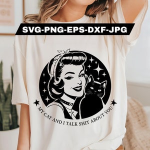 Mijn kat en ik praten shit over jou svg png grappig sarcastisch volwassen trendy vintage retro huisvrouw sublimatie T-shirt mok Tote png SVG-bestand knippen
