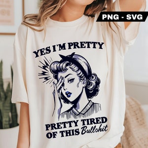 Behoorlijk moe van deze BS SVG png grappige sarcastische volwassen trendy vintage retro huisvrouw humor sublimatie kunst T-shirt mok Tote PNG SVG gesneden bestand