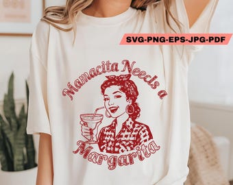 Mamacita braucht eine Margarita SVG, lustiges Tequila PNG, Retro Hausfrau Design, Margarita Trinkhemd, Tequila Geschenk Clipart, lustiges Tequila SVG