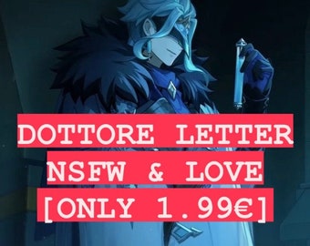 Dottore love letter - all genders included - INSTANT DELIEVERY [Genshin Impact]