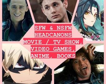 Headcanons for movies, tv shows, video games and anime