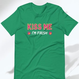 Kiss Me I&#39;m Firish Camiseta Fire Element Shirt - Tierra, Viento, Elementos de Agua Camiseta unisex