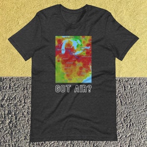 Got Air? Improve Air Quality tshirt - Air pollution, Environment Gifts