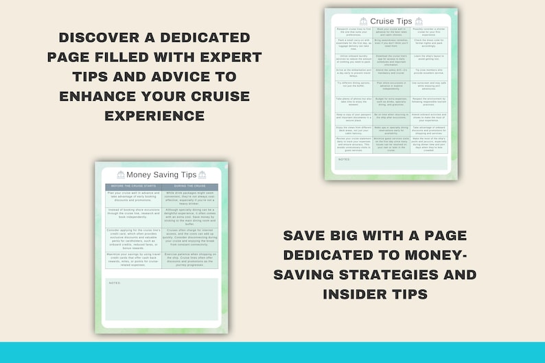 May include: Two printable pages offering tips for planning a cruise holiday. The first page is titled "Money Saving Tips" and features a list of tips for saving money on a cruise. The second page is titled "Cruise Tips" and provides a list of tips for enjoying your cruise.