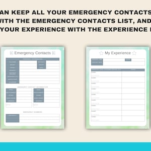 May include: Two printable pages with a light green and blue watercolour background. The first page is titled "Emergency Contacts" and has a table for listing contact information. The second page is titled "My Experience" and has a table for listing experiences.