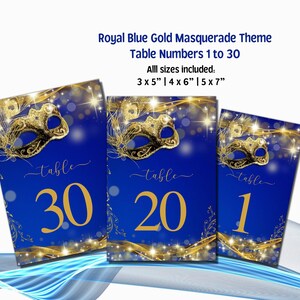 May include: Royal blue and gold masquerade theme table numbers 1 to 30. All sizes included: 3 x 5 inches, 4 x 6 inches, and 5 x 7 inches.