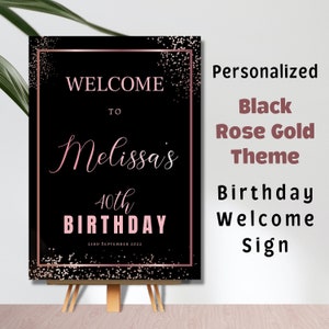 Editable Printable Black Rose Gold Birthday Party Welcome Sign / Digital File Download