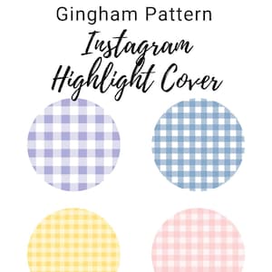 May include: Set of six gingham pattern Instagram highlight covers in various pastel colors: lavender, blue, yellow, pink, cream, and green.