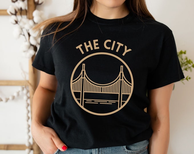 San Francisco The City T-Shirt, SF Shirt, Bay Area Tee, Bay Bridge, Oakland Shirt, SF Vintage Inspired Apparel, Golden State