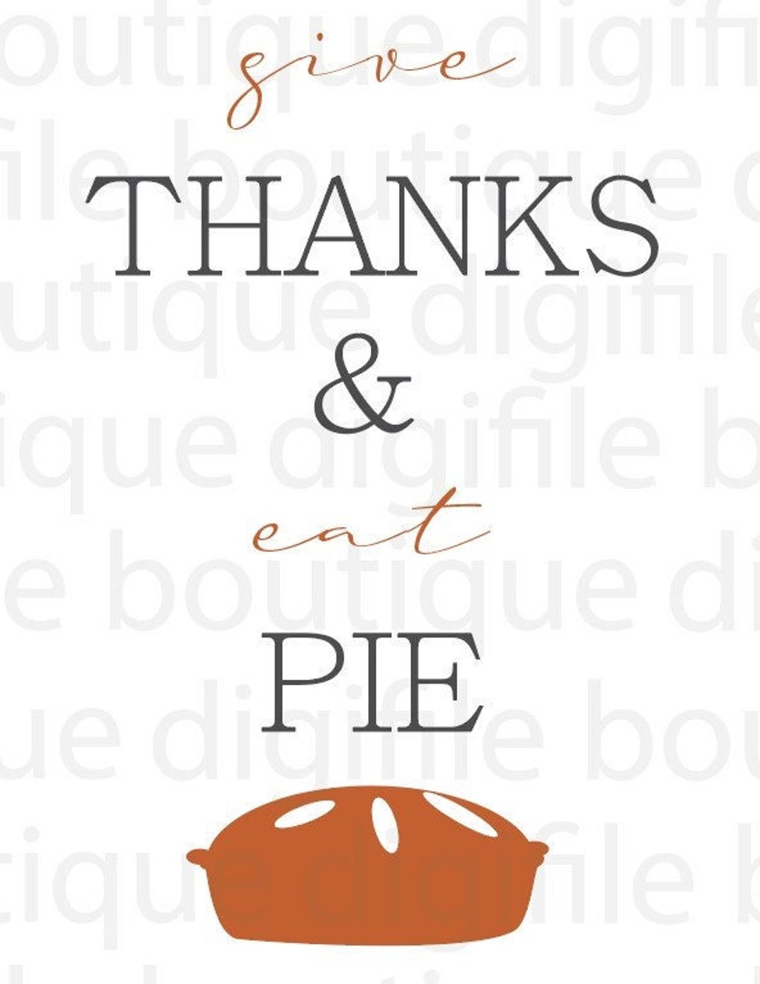 Give Thanks and Eat Pie SVG Give Thanks and Eat Pie PNG - Etsy