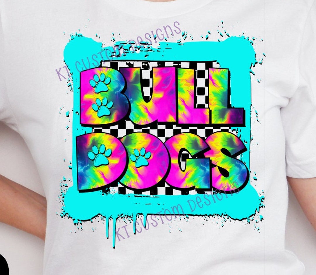 Bulldogs Mascot Tie Dye Neon Digital Design Only 300 DPI PNG Etsy