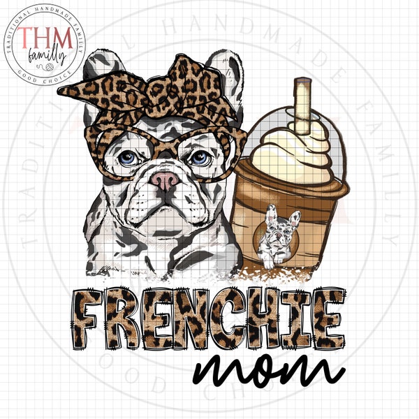 Merle French Bulldog Dog Mom Coffee Lover Hand Drawn PNG Frenchie Mom Coffee Gift For Dog Owner Paw Mom Leopard Shirt Sublimation Download.