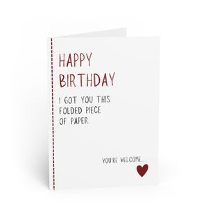 Sarcastic & Witty Birthday Card | I Got You This Folded Piece of Paper | Minimalist Humour Gift | Blank Inside with Envelope